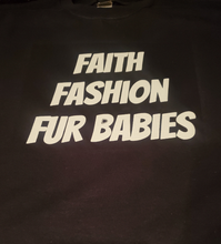 Load image into Gallery viewer, Faith, Fashion, Fur Babies Tshirt
