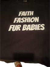 Load image into Gallery viewer, Faith, Fashion, Fur Babies Tshirt
